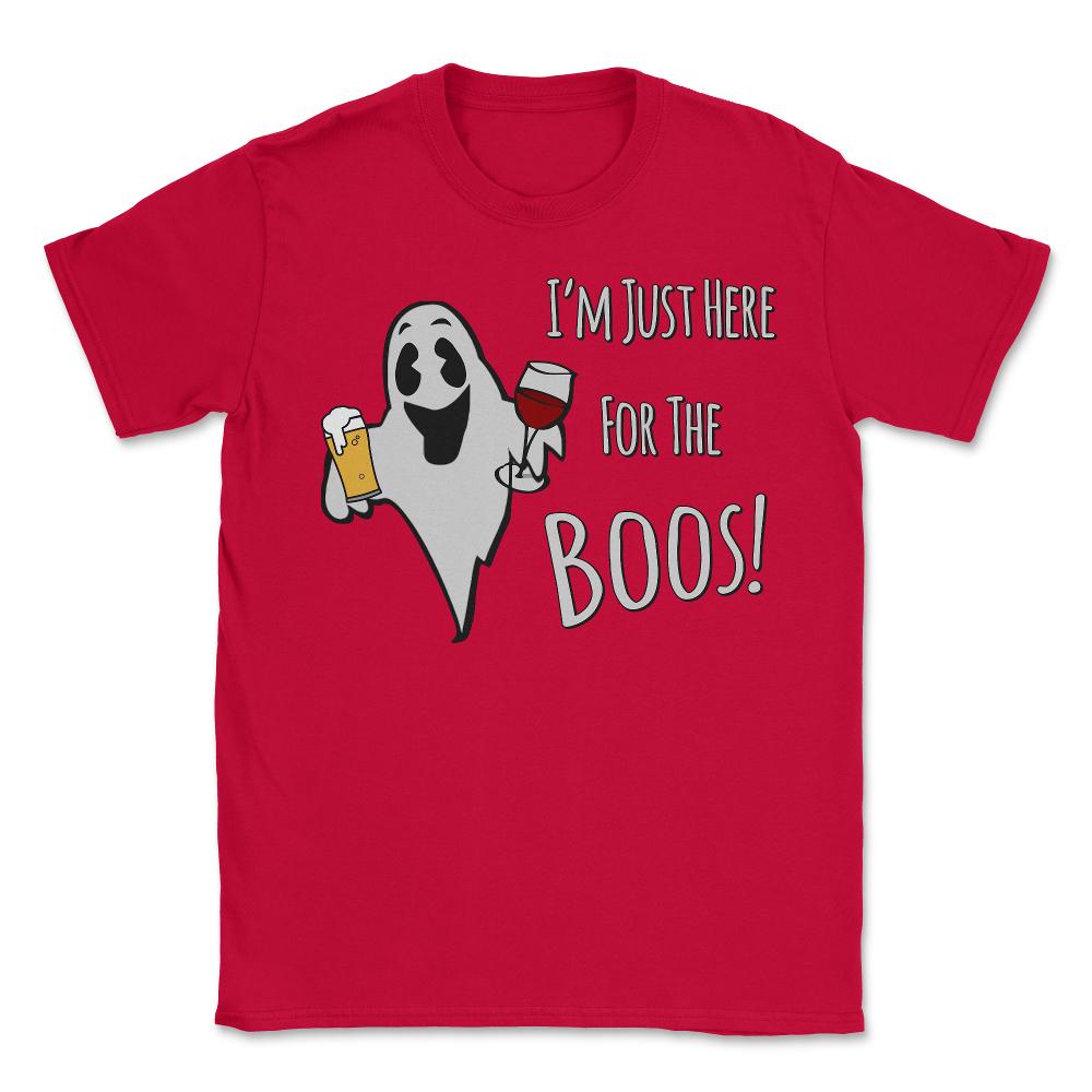 I'm Just Here For the Boos Beer and Wine - Unisex T-Shirt - Red