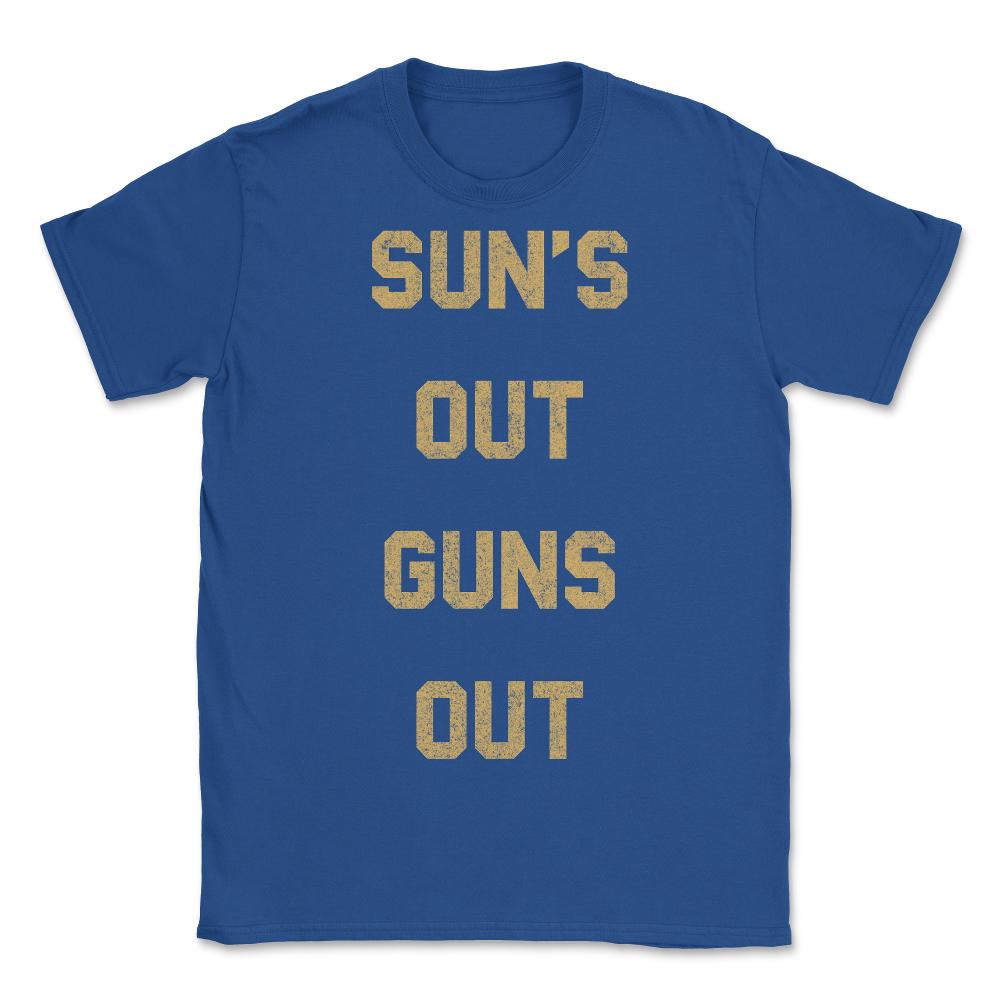 Suns Out Guns Out Retro - Unisex T-Shirt - Royal Blue
