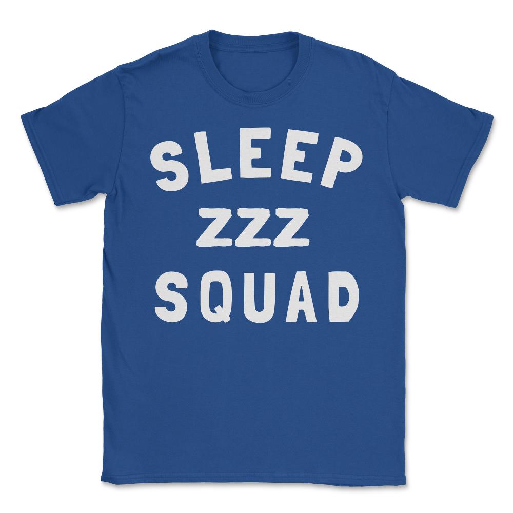 Sleep Squad - Unisex T-Shirt - Royal Blue