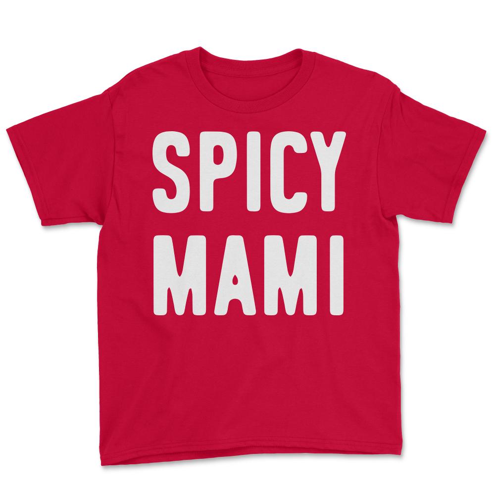 Spicy Mami Mother's Day - Youth Tee - Red