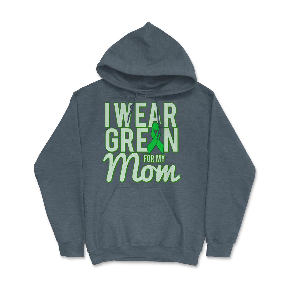 I Wear Green For My Mom Awareness - Hoodie - Dark Grey Heather