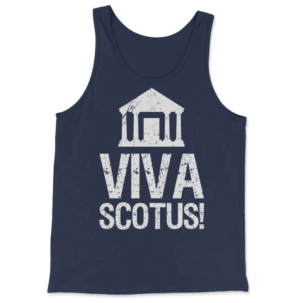 Viva SCOTUS Long Live the Supreme Court - Tank Top - Navy
