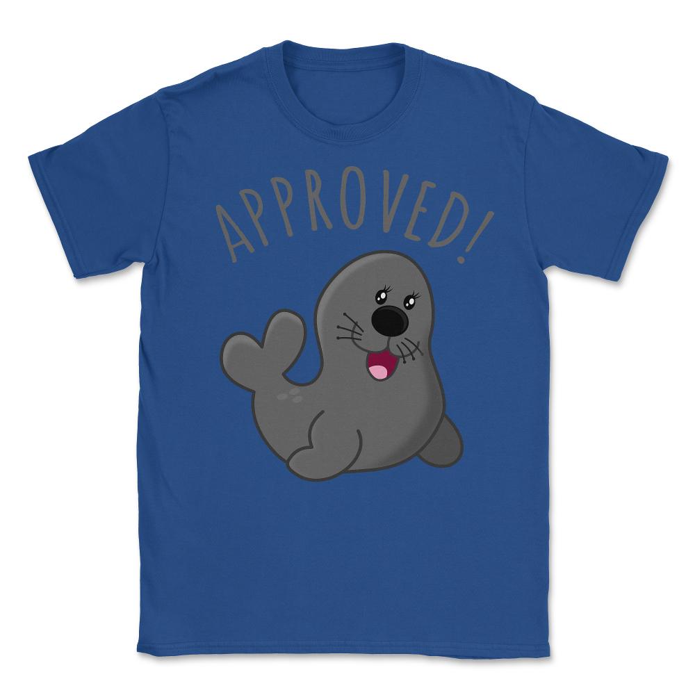 Approved Seal Of Approval - Unisex T-Shirt - Royal Blue