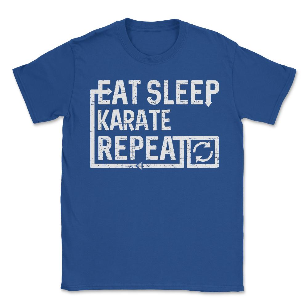Eat Sleep Karate - Unisex T-Shirt - Royal Blue