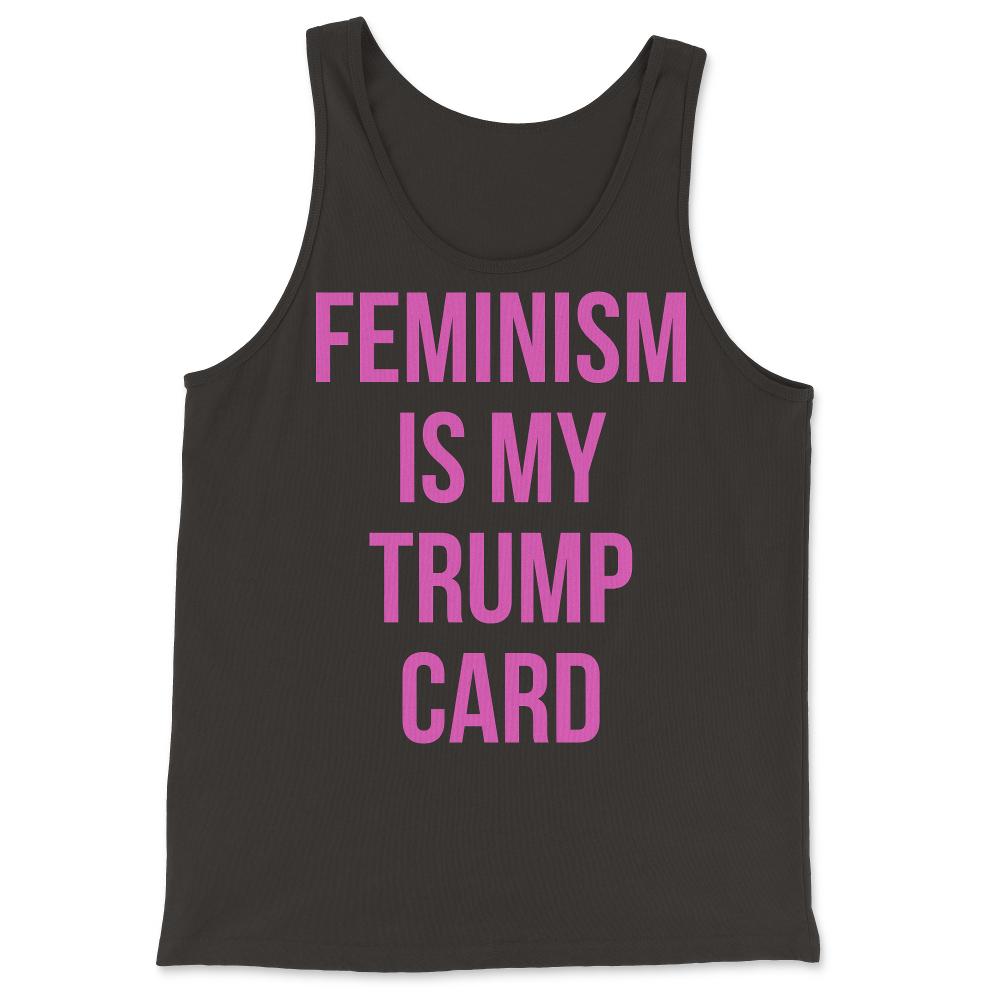 Feminism Is My Trump Card - Tank Top - Black