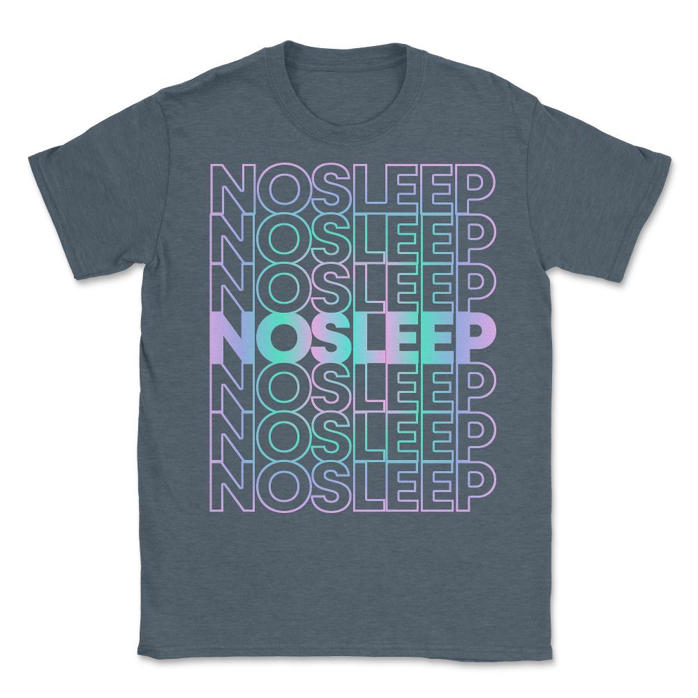 No Sleep Rave Festival EDM - Unisex T-Shirt - Dark Grey Heather