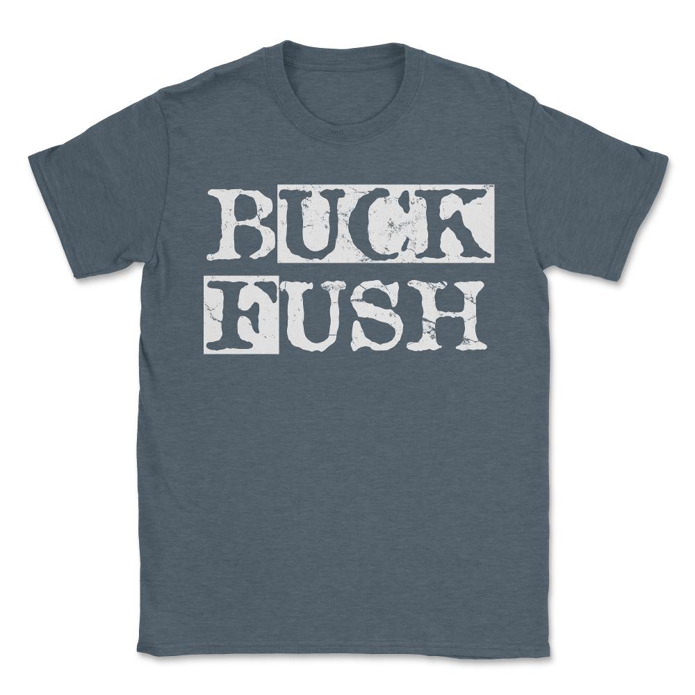 Buck Fush - Unisex T-Shirt - Dark Grey Heather