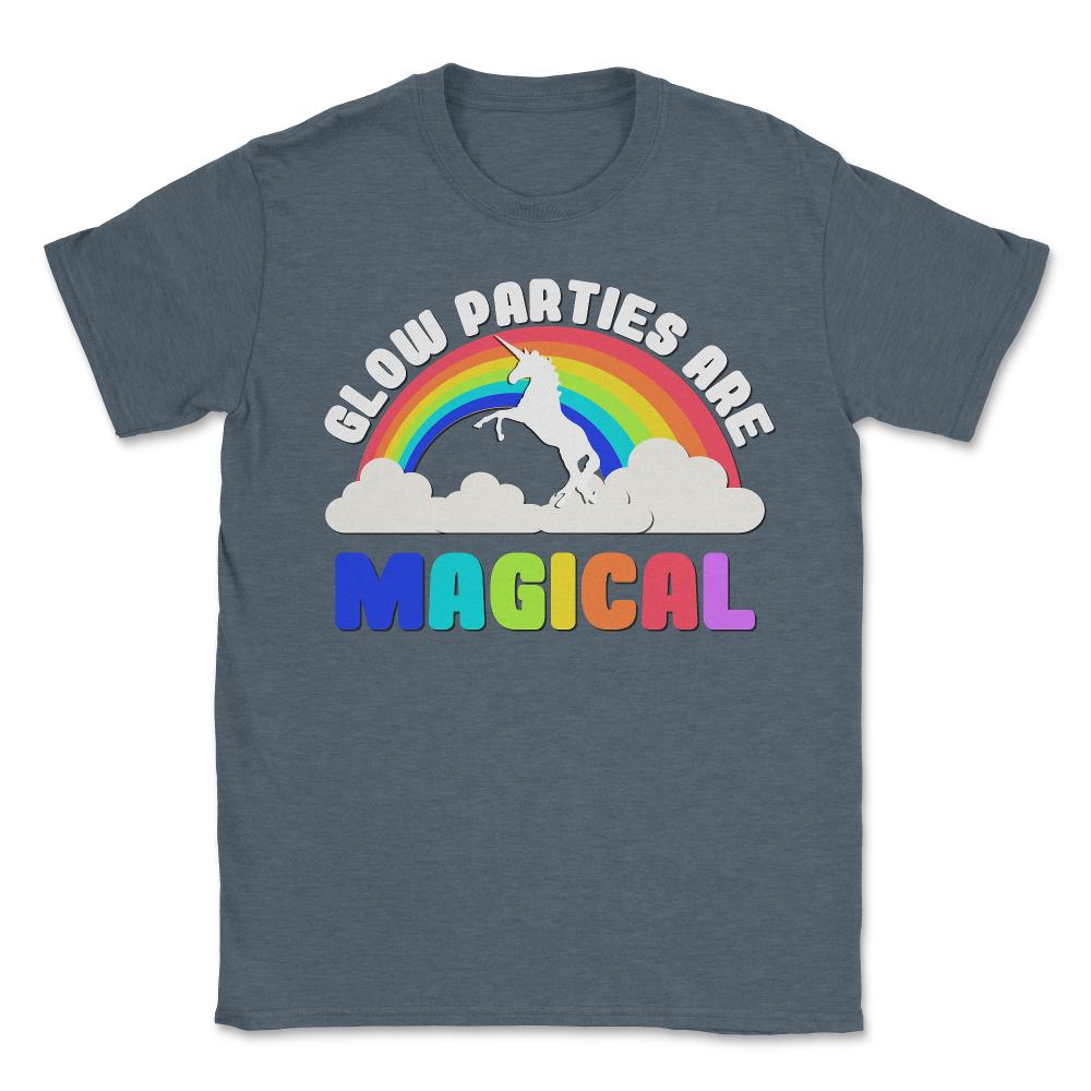 Glow Parties Are Magical - Unisex T-Shirt - Dark Grey Heather