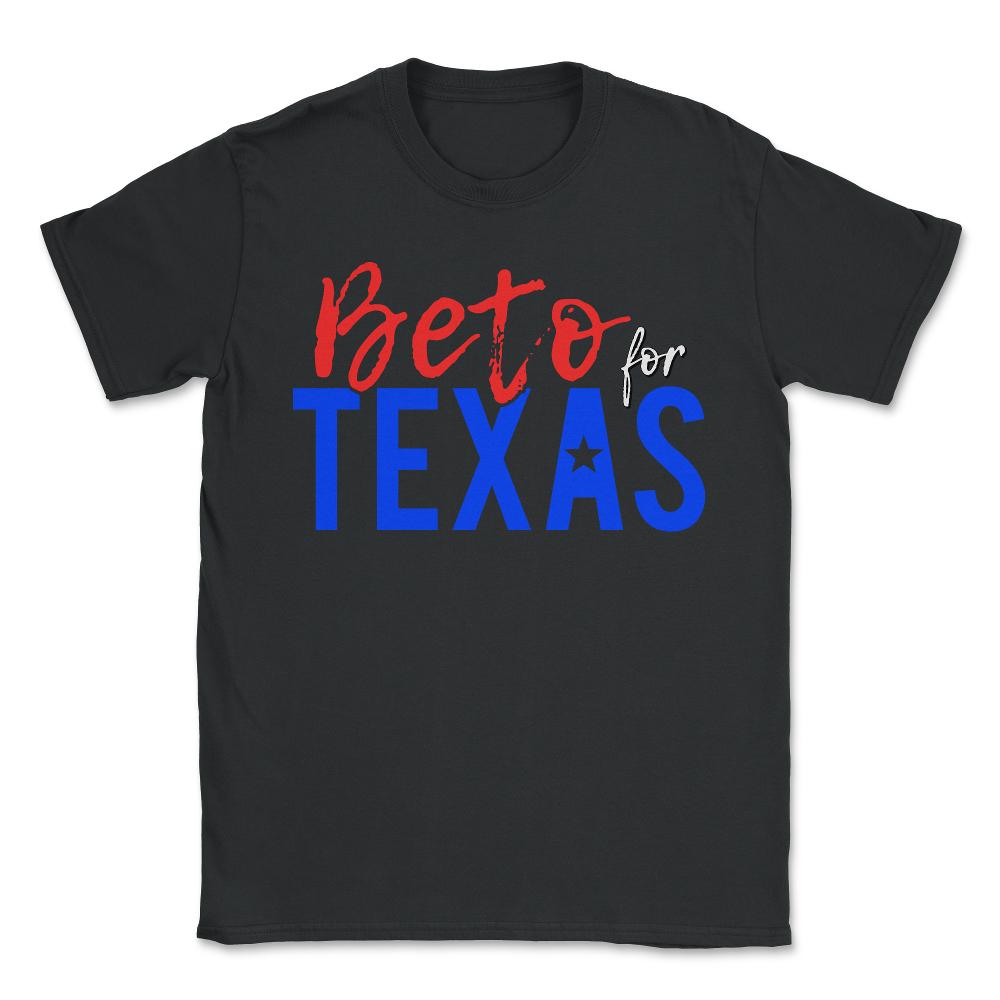 Beto For Texas 2022 - Unisex T-Shirt - Black