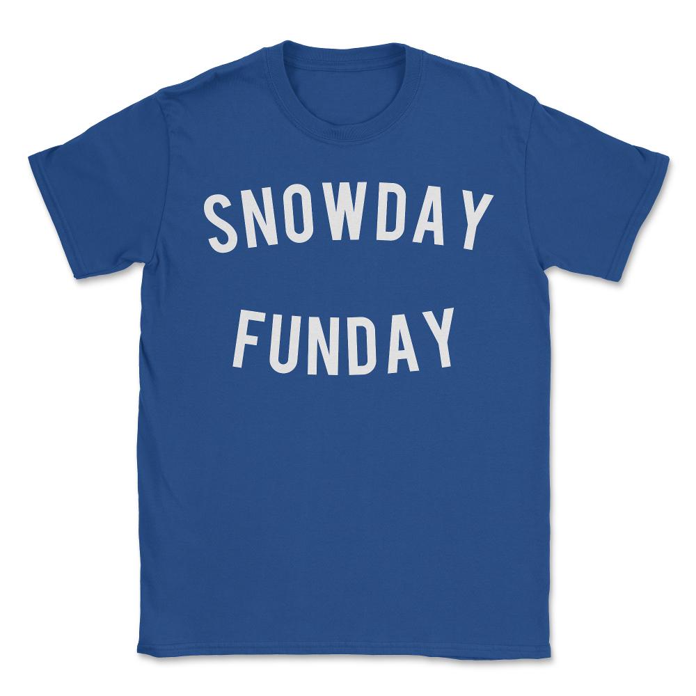 Snowday Funday - Unisex T-Shirt - Royal Blue