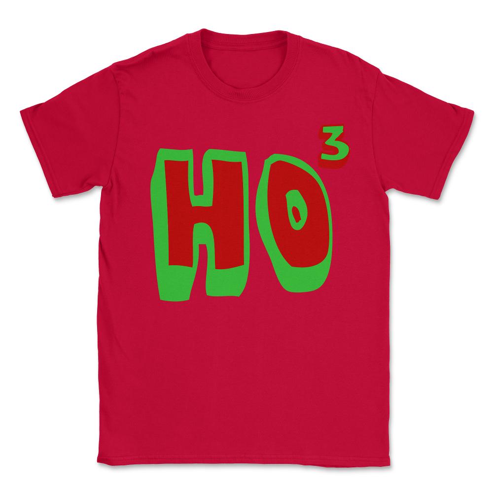 Ho Ho Ho Ho3 - Unisex T-Shirt - Red