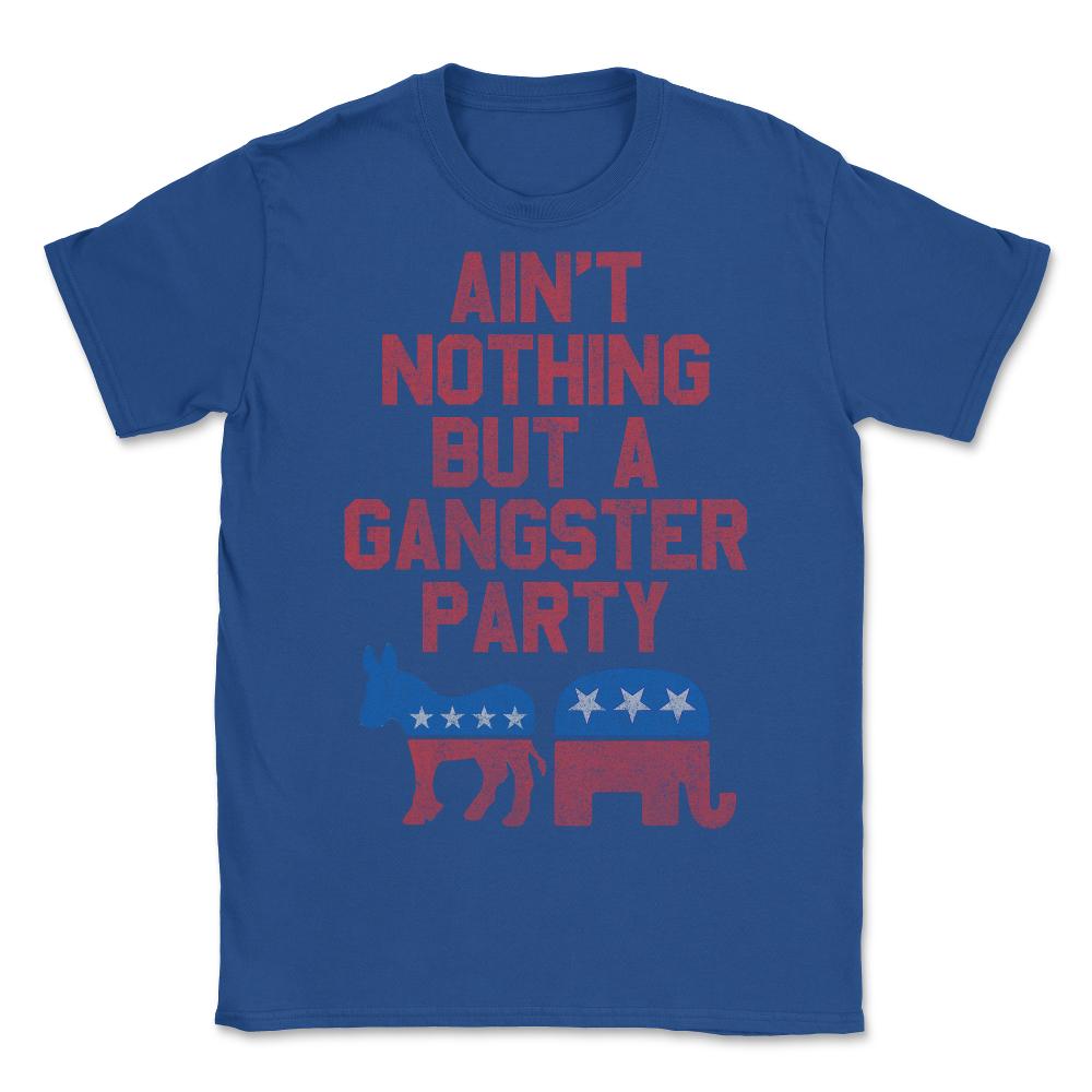 Gangsta Party Retro Independent Libertarian - Unisex T-Shirt - Royal Blue