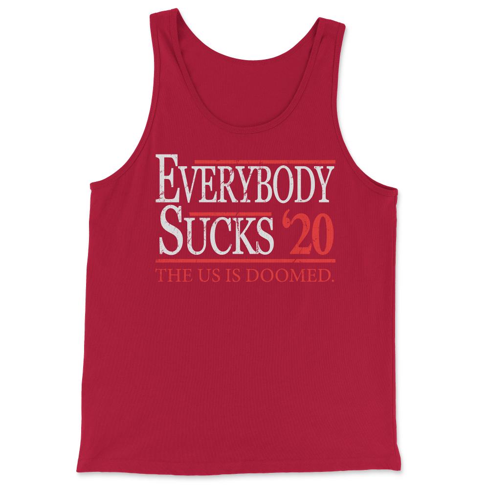 Everybody Sucks 2020 Election - Tank Top - Red