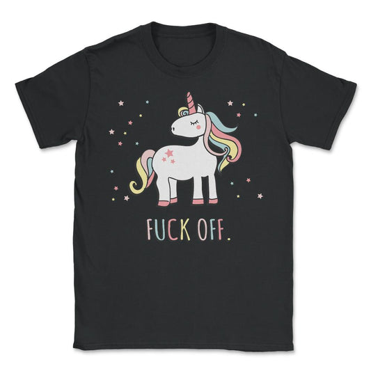 Fuck Off Unicorn T Shirt - Unisex T-Shirt - Black