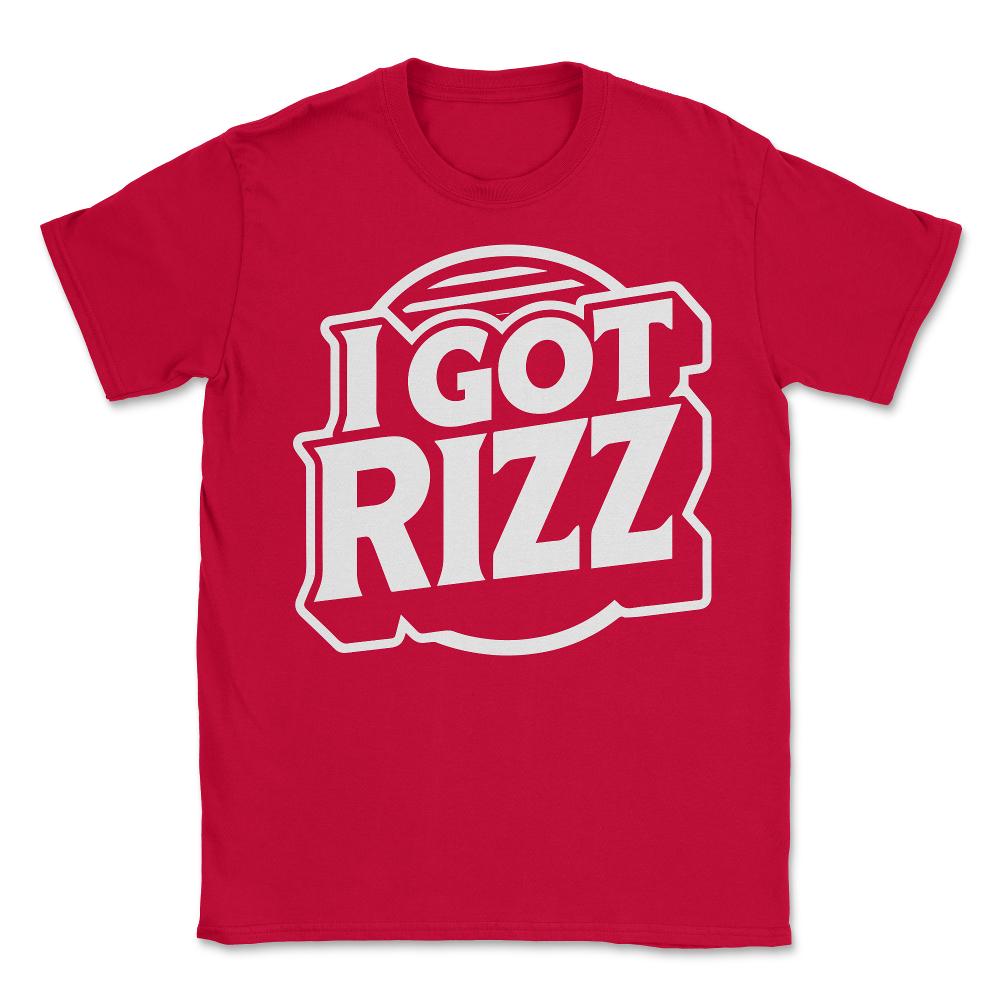 I Got Rizz - Unisex T-Shirt - Red