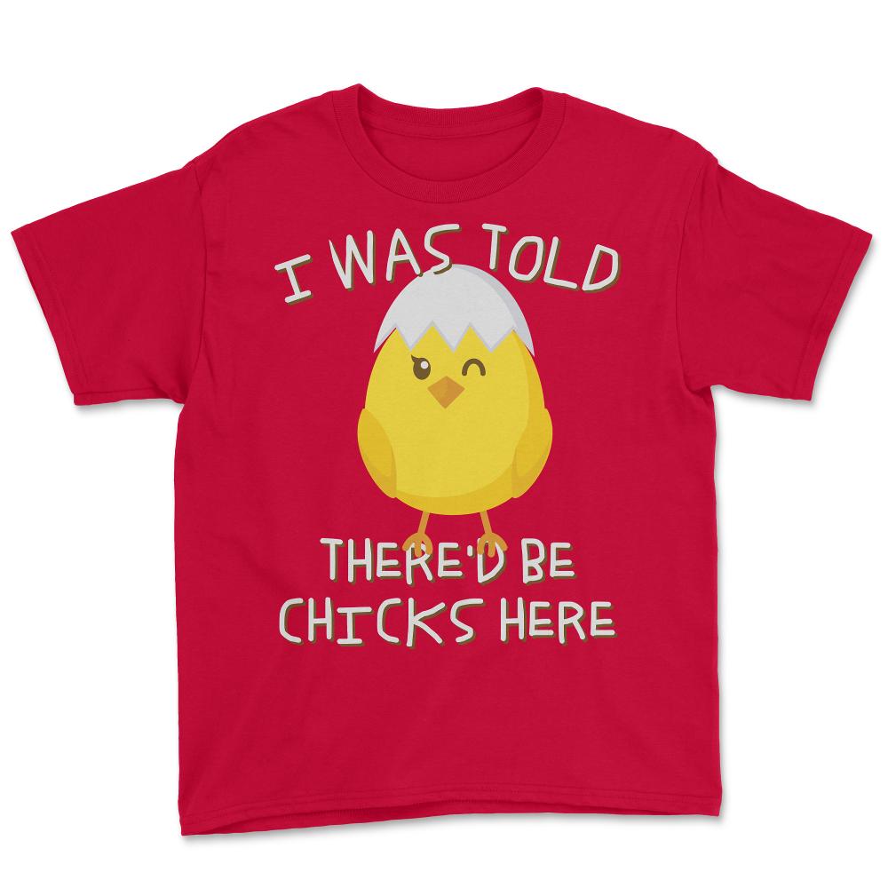 I Was Told There'd Be Chicks Here Easter - Youth Tee - Red