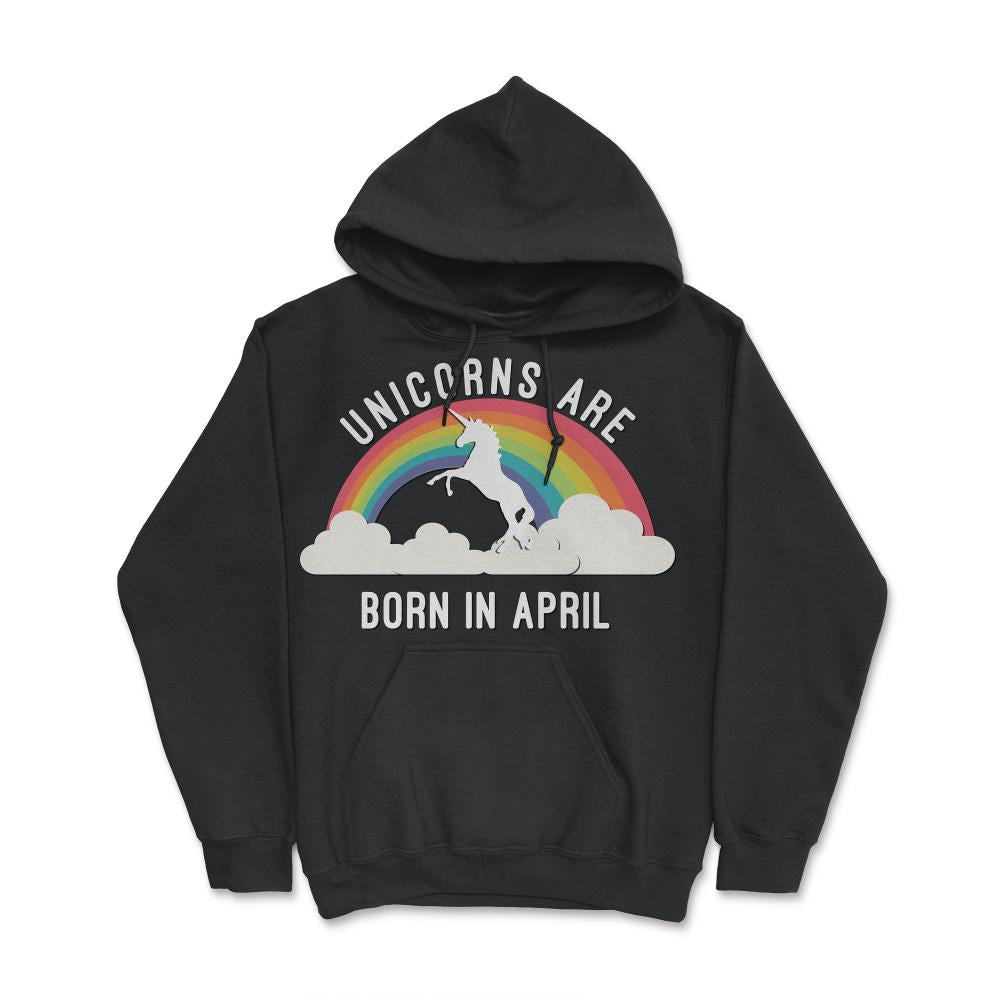 Unicorns Are Born In April - Hoodie - Black