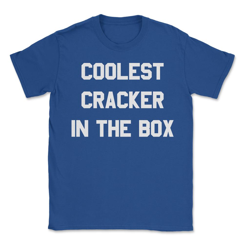 Coolest Cracker In The Box - Unisex T-Shirt - Royal Blue