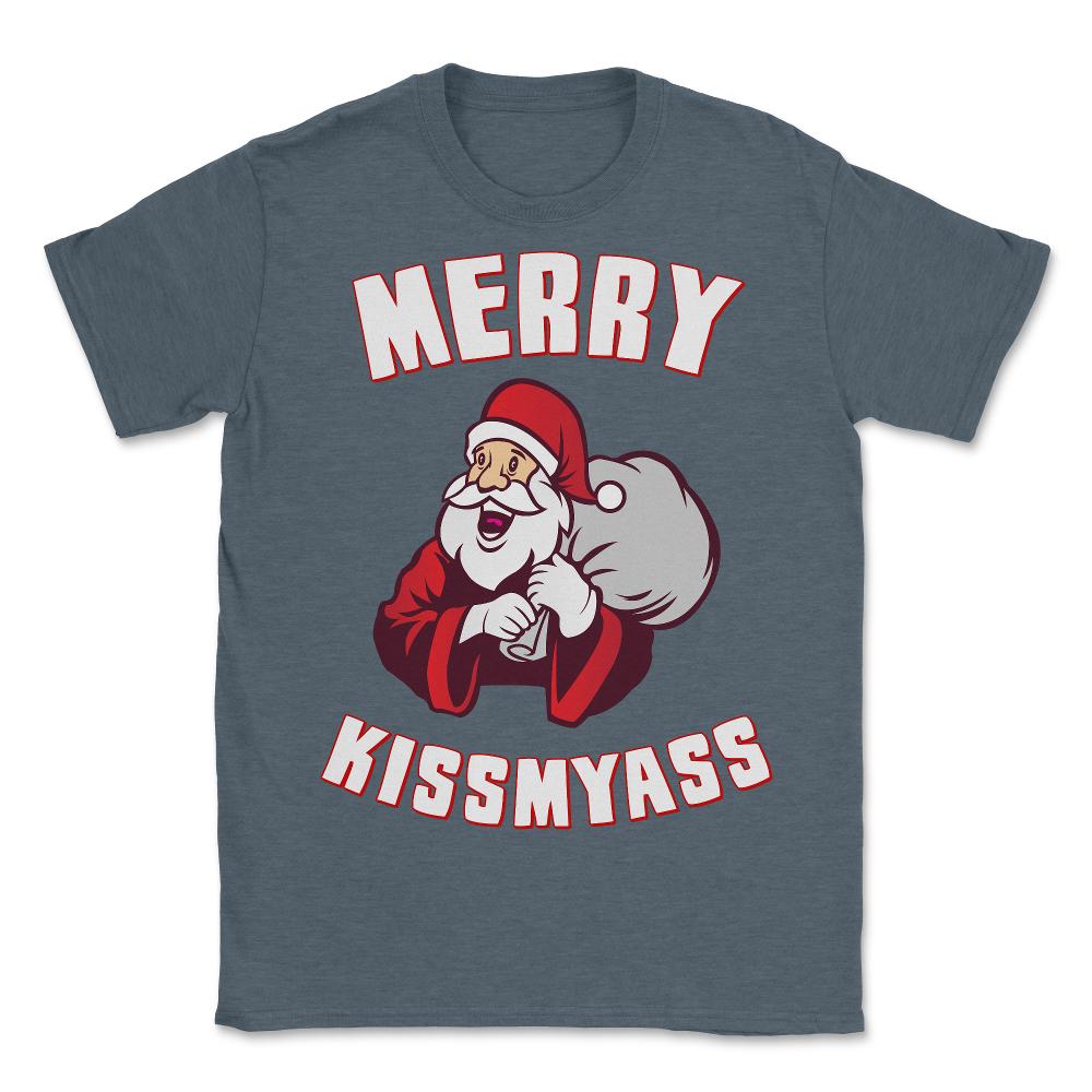 Merry Kissmyass Funny Christmas - Unisex T-Shirt - Dark Grey Heather