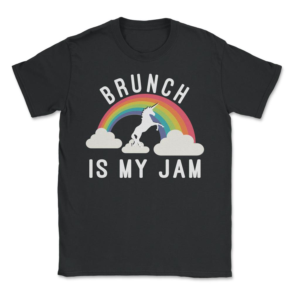 Brunch Is My Jam - Unisex T-Shirt - Black