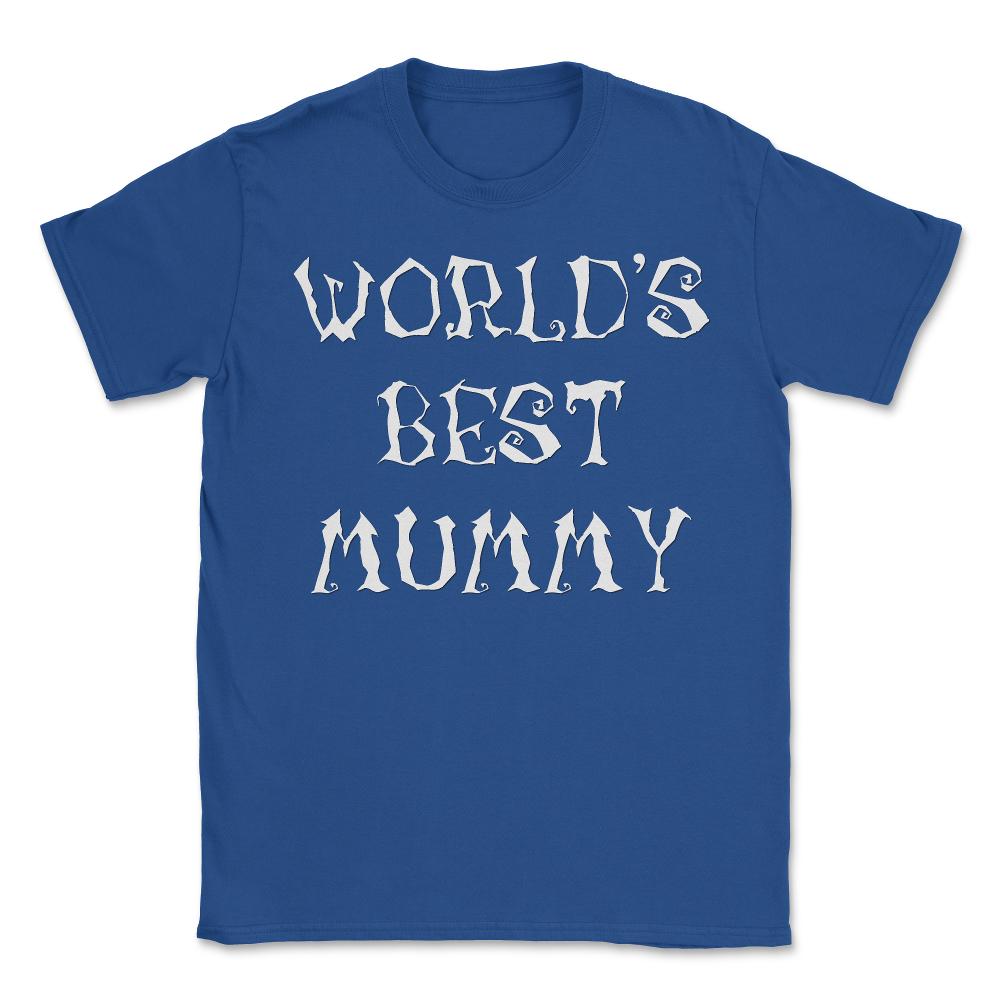 World's Best Mummy Halloween - Unisex T-Shirt - Royal Blue