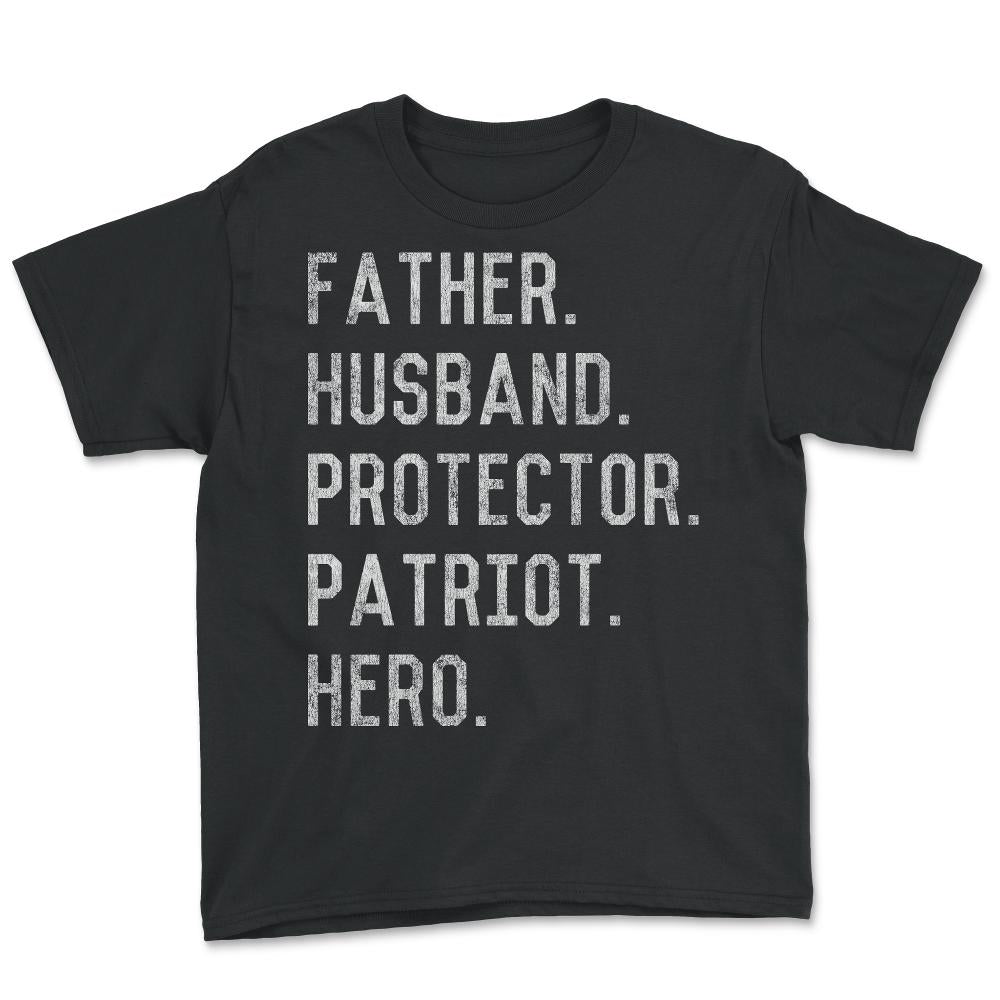 Father Husband Protector Patriot - Youth Tee - Black
