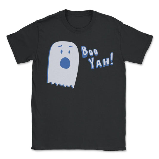 Booyah Funny Halloween Ghost - Unisex T-Shirt - Black