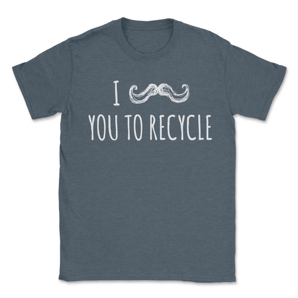 I Mustache You To Recycle - Unisex T-Shirt - Dark Grey Heather