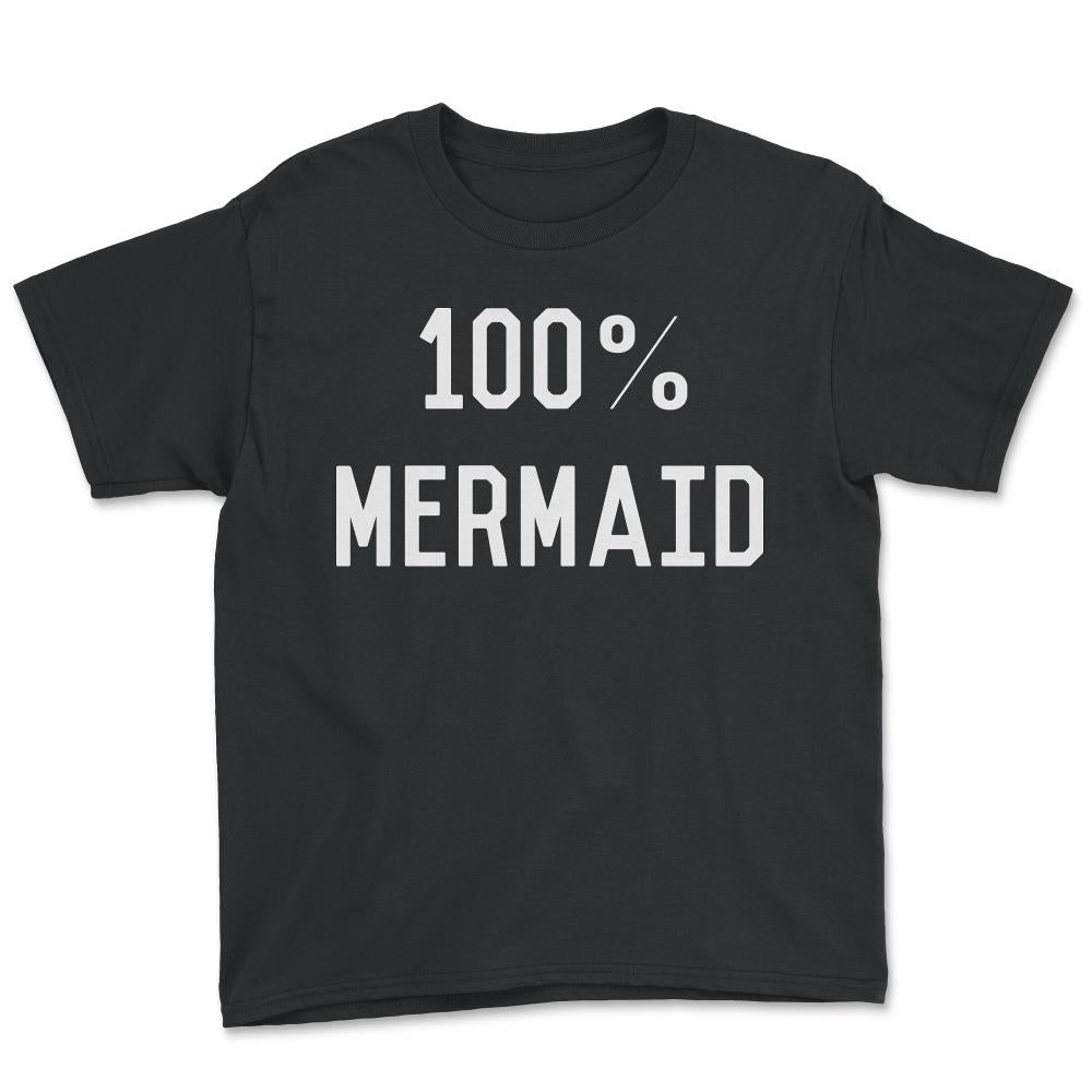 100% Mermaid - Youth Tee - Black