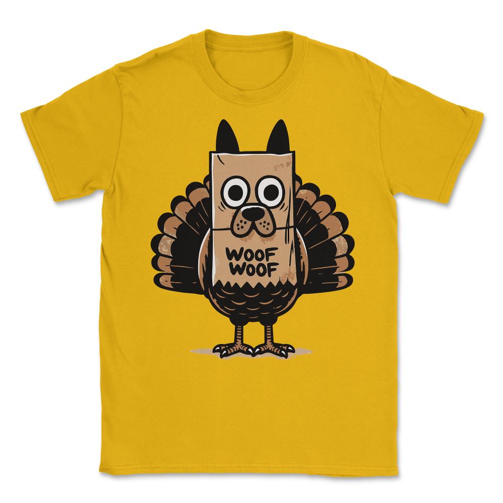 Thanksgiving Turkey Dressed as Dog Unisex T-Shirt - Gold