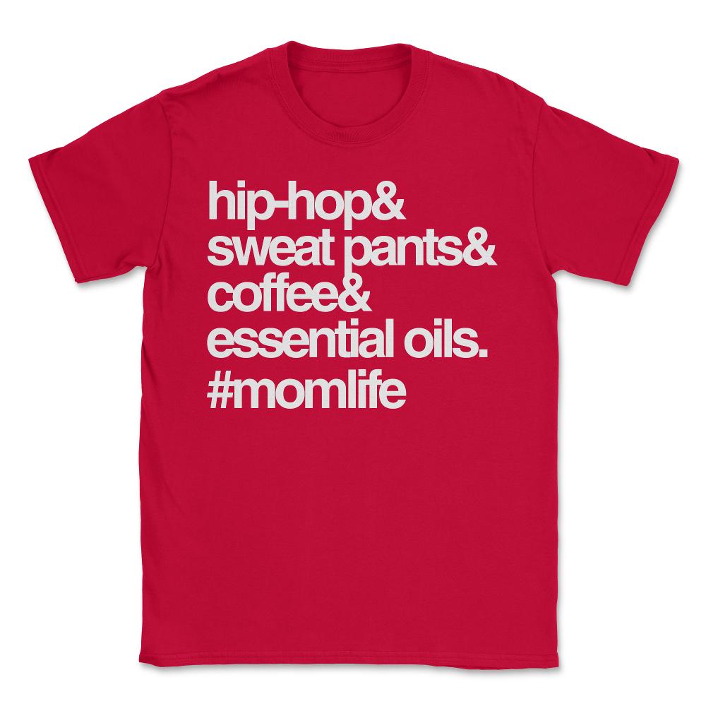 Hip Hop Sweat Pants Essential Oils Coffee Momlife - Unisex T-Shirt - Red