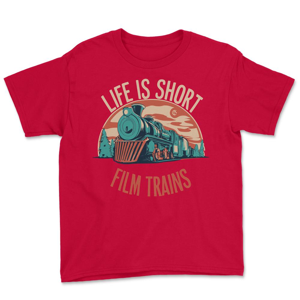 Life is Short Film Trains Railfan - Youth Tee - Red