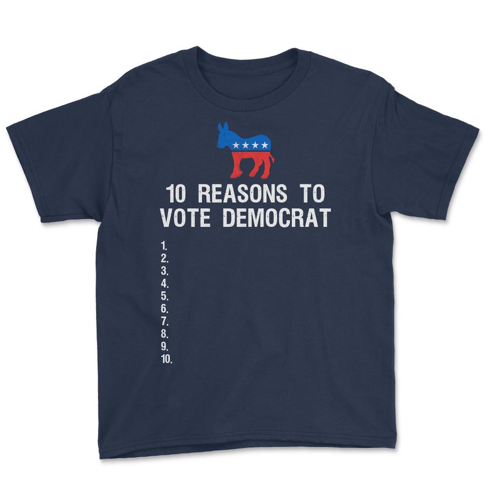 10 Reasons To Vote Democrat - Youth Tee - Navy
