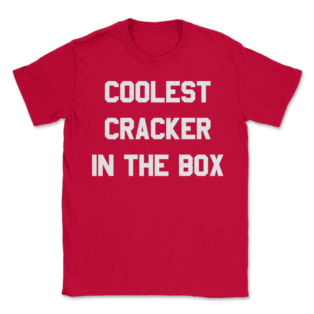 Coolest Cracker In The Box - Unisex T-Shirt - Red