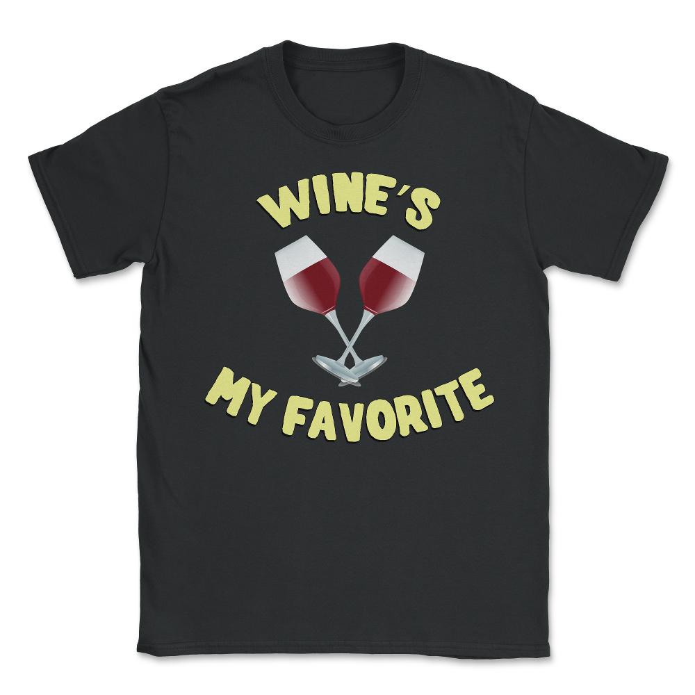 Wine's My Favorite Funny - Unisex T-Shirt - Black