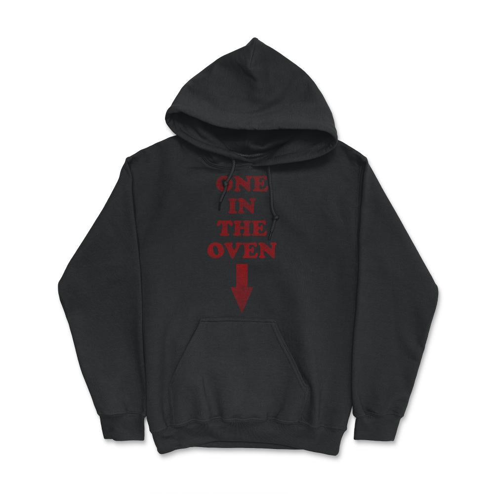 One In The Oven Expecting Pregnant - Hoodie - Black