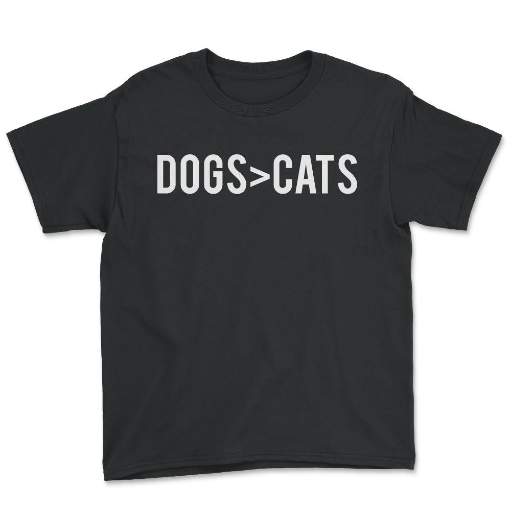 Dogs Greater Than Cats - Youth Tee - Black