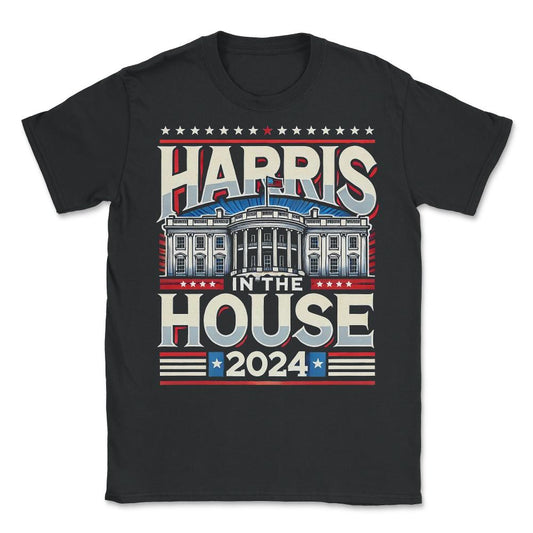 Kamala Harris in the House 2024 - Unisex T-Shirt - Black