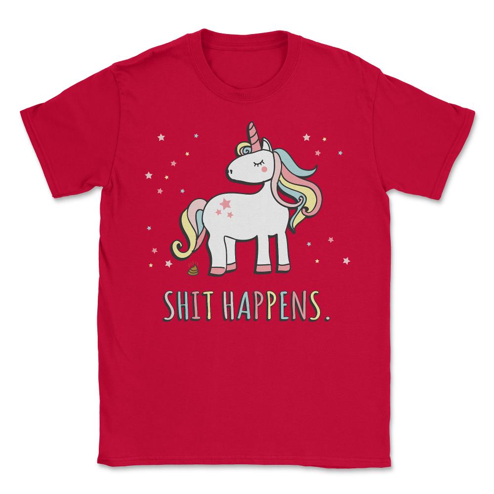 Shit Happens Funny Unicorn - Unisex T-Shirt - Red