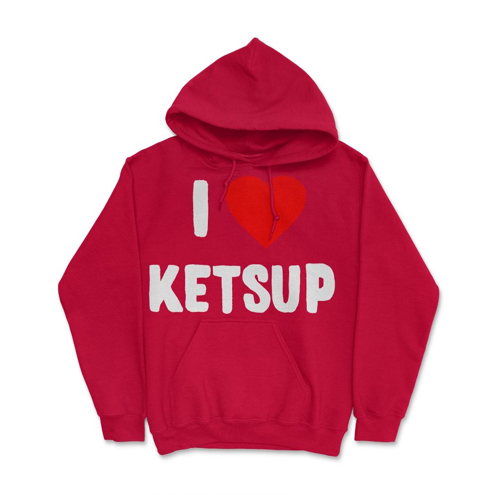 I Love Ketsup - Hoodie - Red