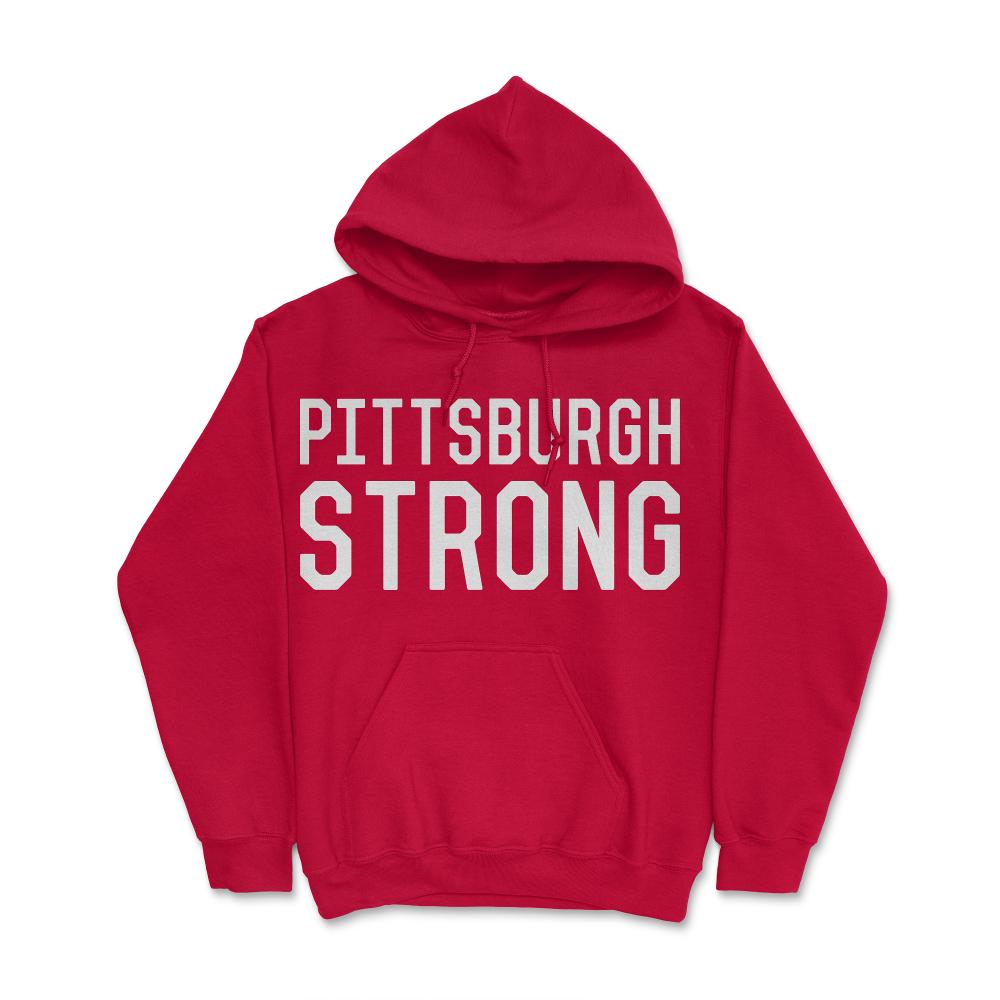 Pittsburgh Strong - Hoodie - Red
