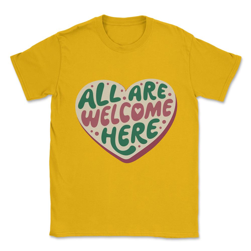All Are Welcome Here Inclusive Unisex T-Shirt - Gold