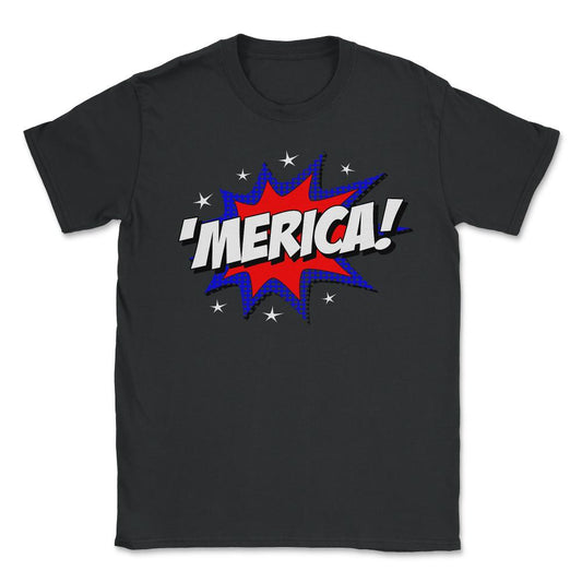 'Merica America - Unisex T-Shirt - Black