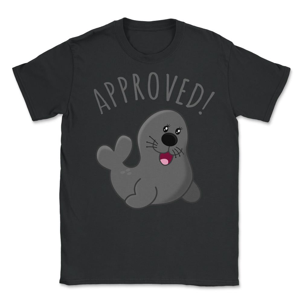 Approved Seal Of Approval - Unisex T-Shirt - Black