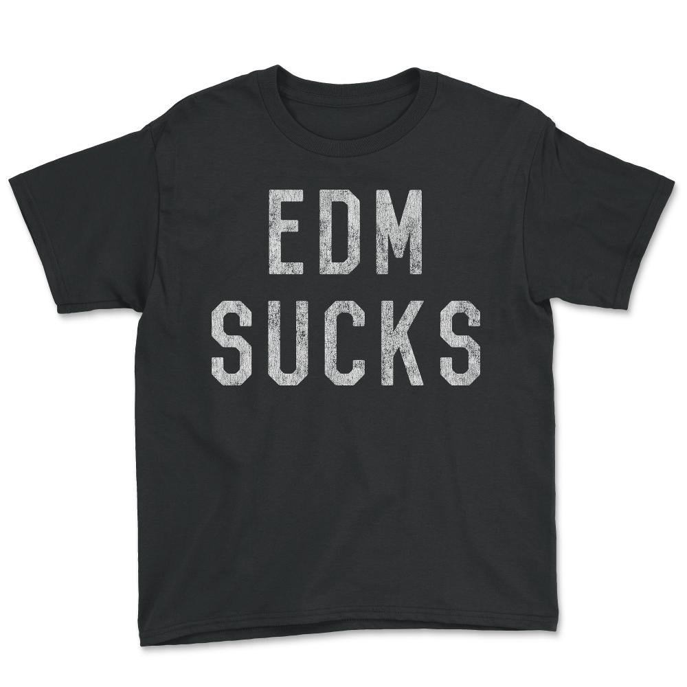 Retro EDM Electronic Dance Music Sucks - Youth Tee - Black