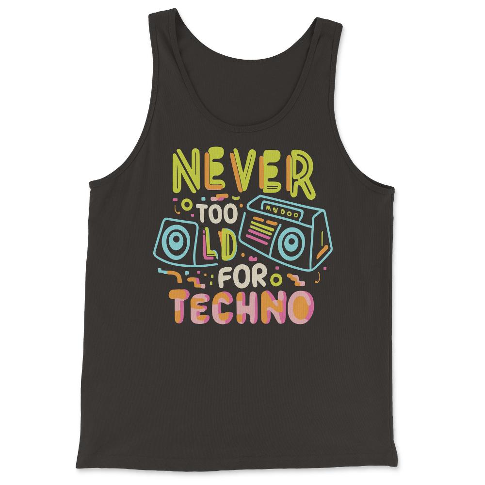 Never Too Old For Techno - Tank Top - Black