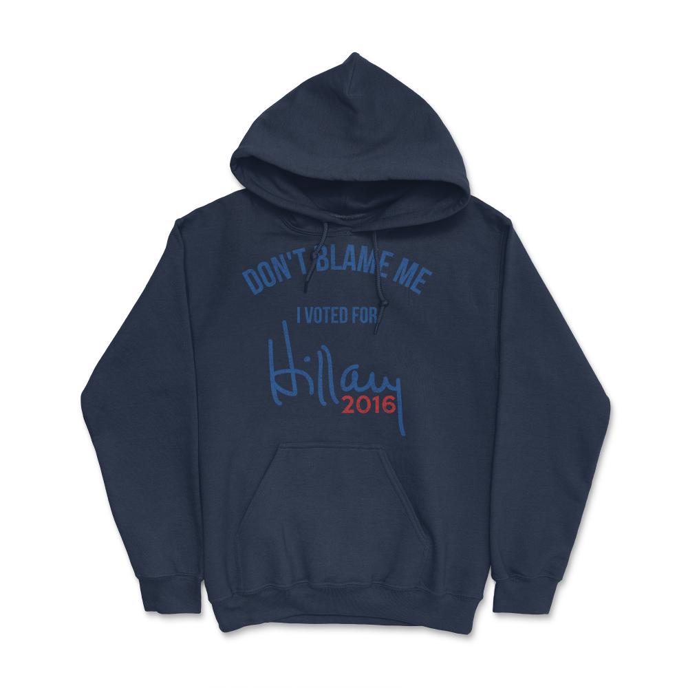 Don't Blame Me I Voted For Hillary Retro - Hoodie - Navy