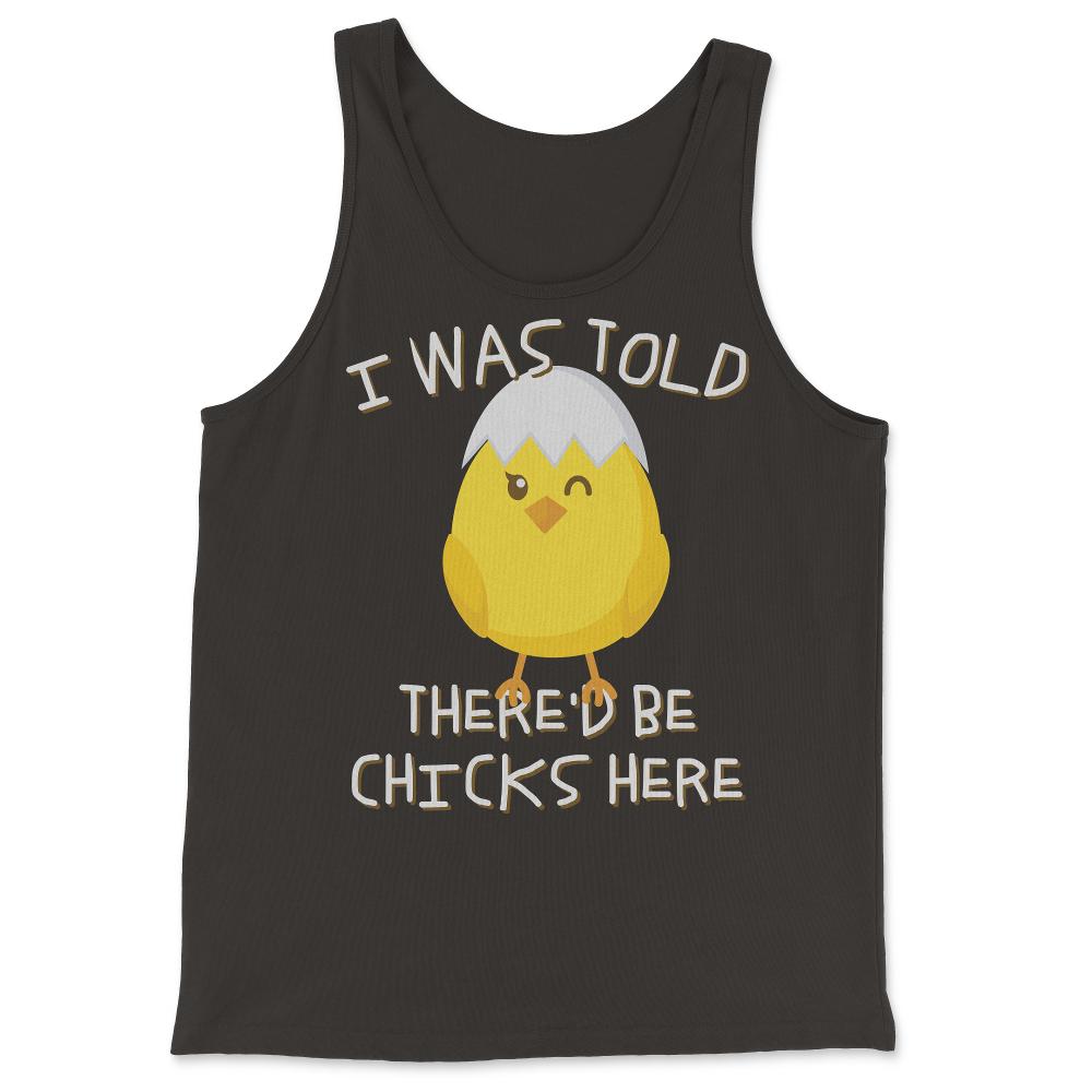 I Was Told There'd Be Chicks Here Easter - Tank Top - Black