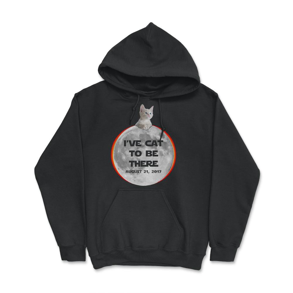 I've Cat To Be There Solar Eclipse 2017 - Hoodie - Black
