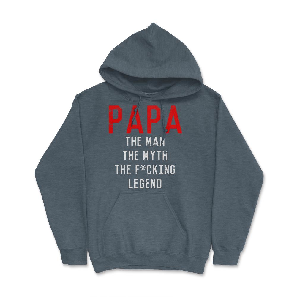 Papa The Fucking Legend Father's Day - Hoodie - Dark Grey Heather